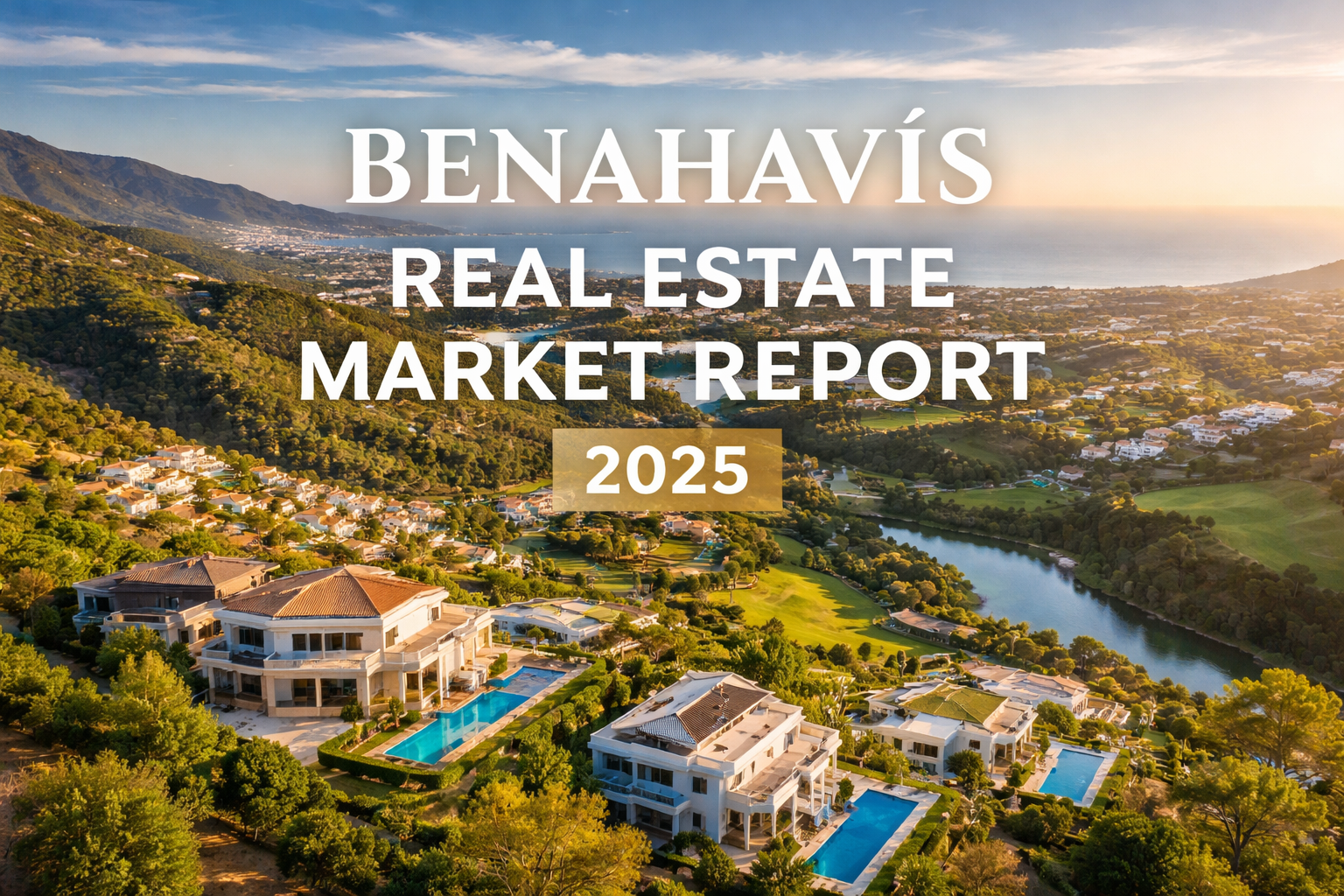 Benahavís property market 2025. A comprehensive housing market report Benahavís vs Marbella property prices