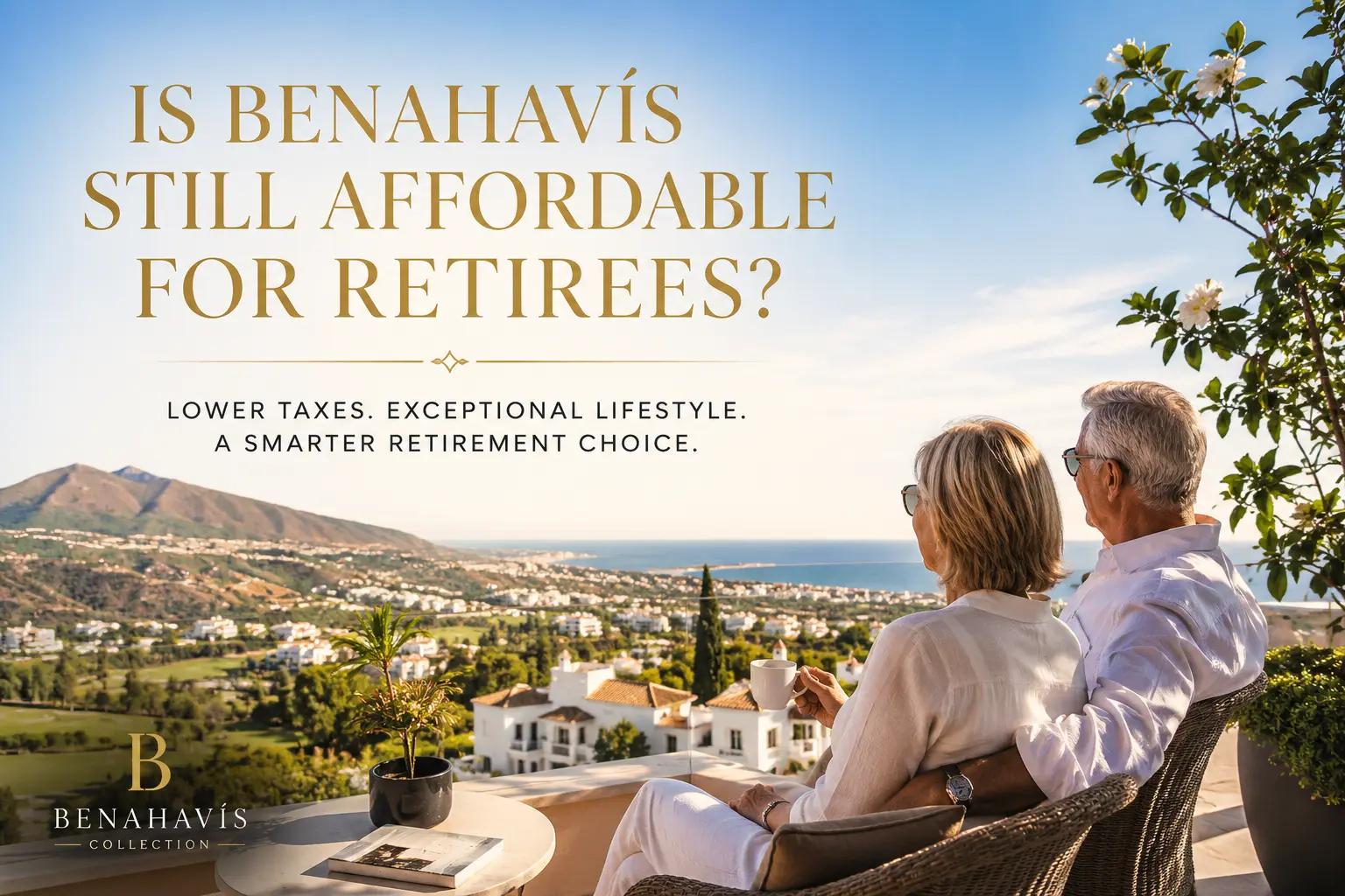 Retiring in Benahavís with Mediterranean views and a relaxed Costa del Sol lifestyle